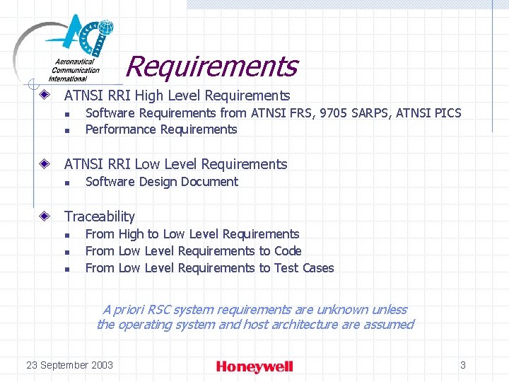 Requirements ATNSI RRI High Level Requirements n n Software Requirements from ATNSI FRS, 9705 Requirements ATNSI RRI High Level Requirements n n Software Requirements from ATNSI FRS, 9705