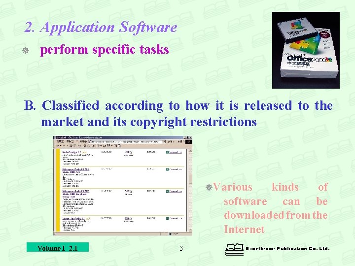 2. Application Software perform specific tasks B. Classified according to how it is released