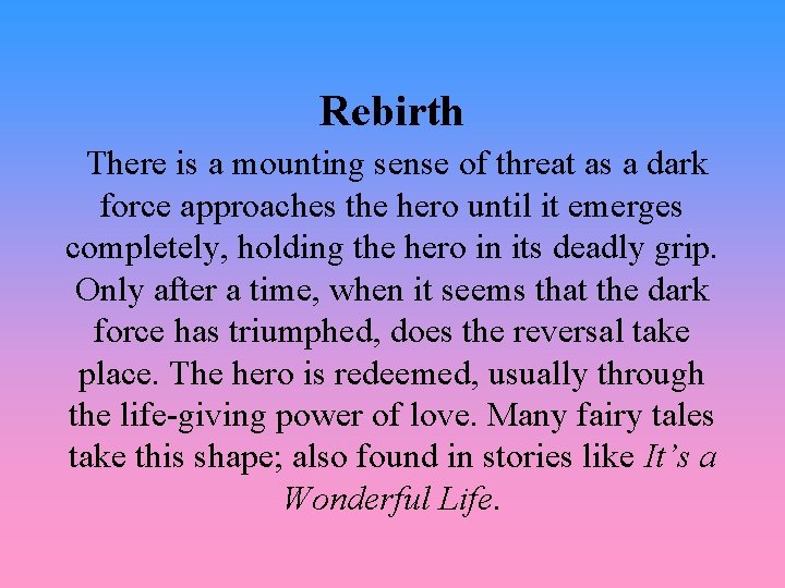 Rebirth There is a mounting sense of threat as a dark force approaches the