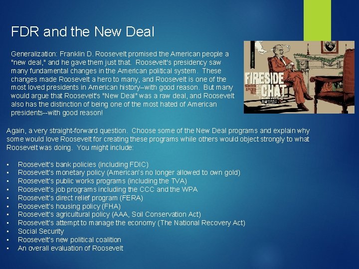 FDR and the New Deal Generalization: Franklin D. Roosevelt promised the American people a