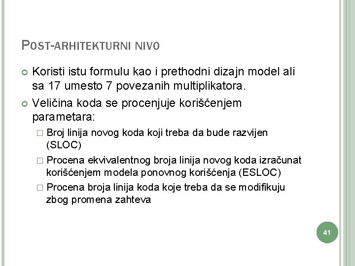 POST-ARHITEKTURNI NIVO Koristi istu formulu kao i prethodni dizajn model ali sa 17 umesto