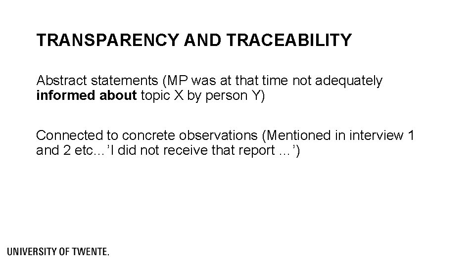 TRANSPARENCY AND TRACEABILITY Abstract statements (MP was at that time not adequately informed about TRANSPARENCY AND TRACEABILITY Abstract statements (MP was at that time not adequately informed about
