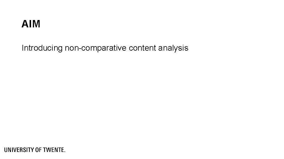 AIM Introducing non-comparative content analysis AIM Introducing non-comparative content analysis