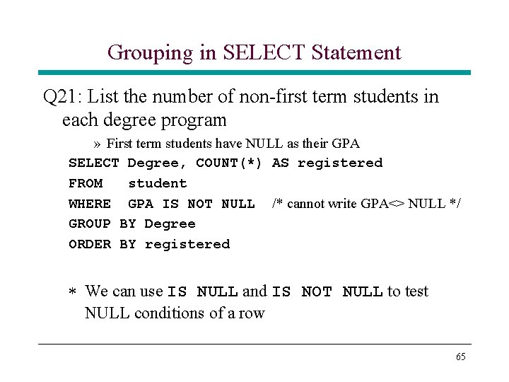 Grouping in SELECT Statement Q 21: List the number of non-first term students in Grouping in SELECT Statement Q 21: List the number of non-first term students in