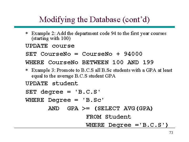Modifying the Database (cont’d) * Example 2: Add the department code 94 to the Modifying the Database (cont’d) * Example 2: Add the department code 94 to the