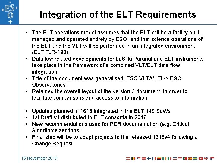 Integration of the ELT Requirements • The ELT operations model assumes that the ELT