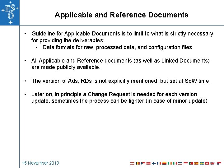 Applicable and Reference Documents • Guideline for Applicable Documents is to limit to what