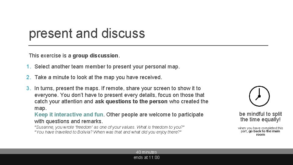 present and discuss This exercise is a group discussion. 1. Select another team member