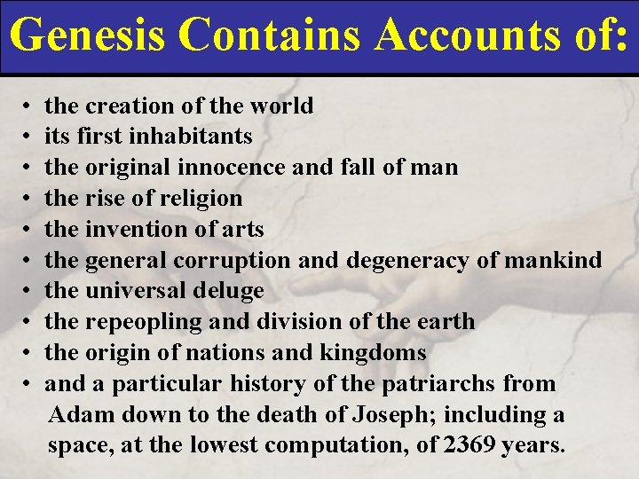 Genesis Contains Accounts of: • • • the creation of the world its first