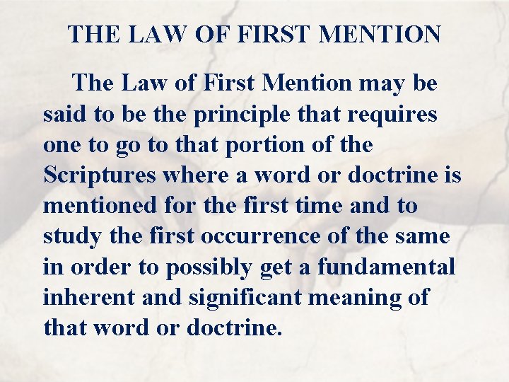 THE LAW OF FIRST MENTION The Law of First Mention may be said to