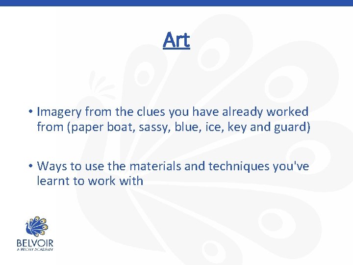 Art • Imagery from the clues you have already worked from (paper boat, sassy,