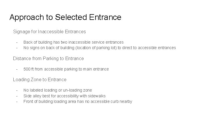 Approach to Selected Entrance Signage for Inaccessible Entrances - Back of building has two