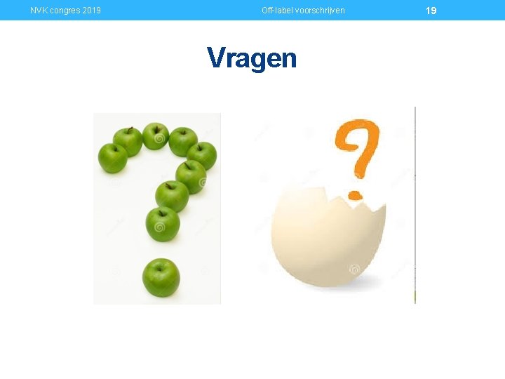 NVK congres 2019 Off-label voorschrijven Vragen 19 