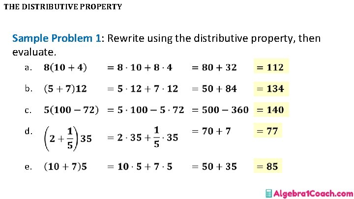 THE DISTRIBUTIVE PROPERTY Sample Problem 1: Rewrite using the distributive property, then evaluate. a.