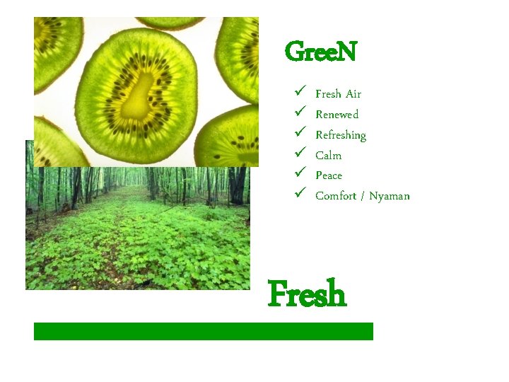 Gree. N ü ü ü Fresh Air Renewed Refreshing Calm Peace Comfort / Nyaman