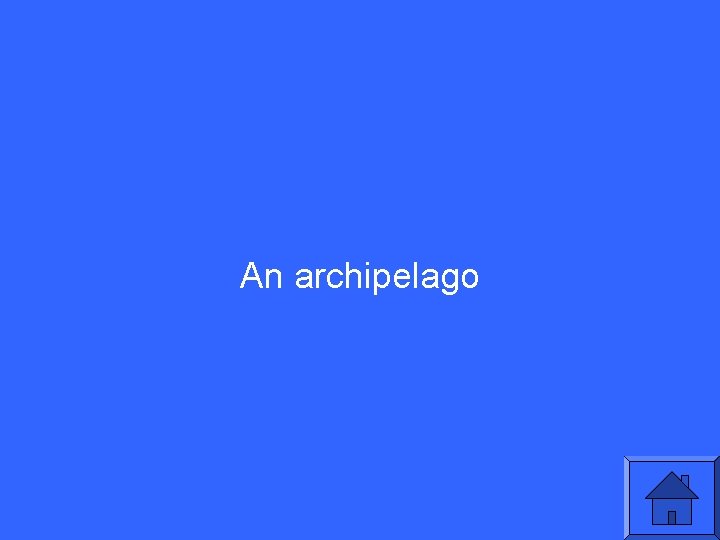 An archipelago 