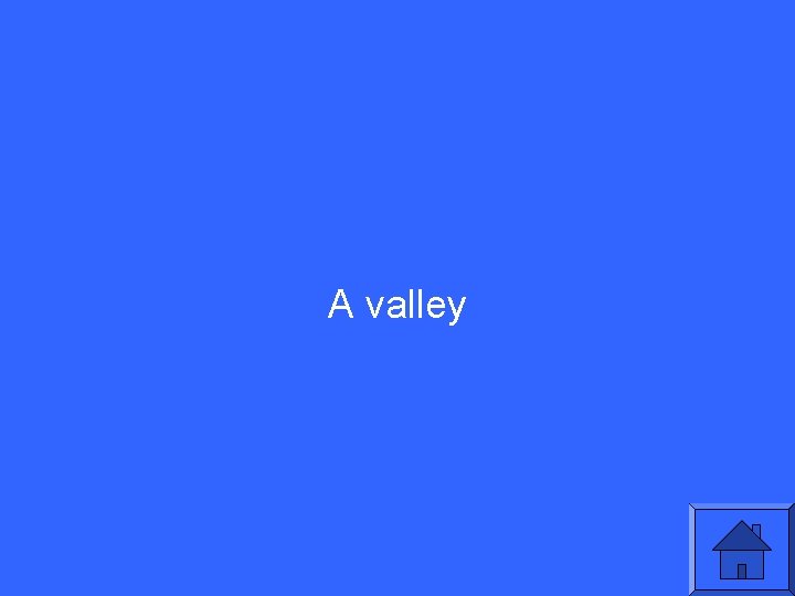 A valley 