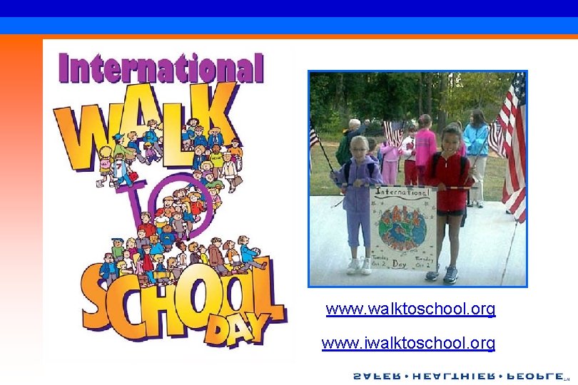 www. walktoschool. org www. iwalktoschool. org 