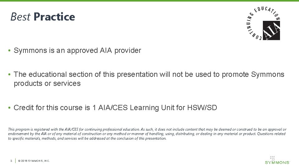 Best Practice • Symmons is an approved AIA provider • The educational section of