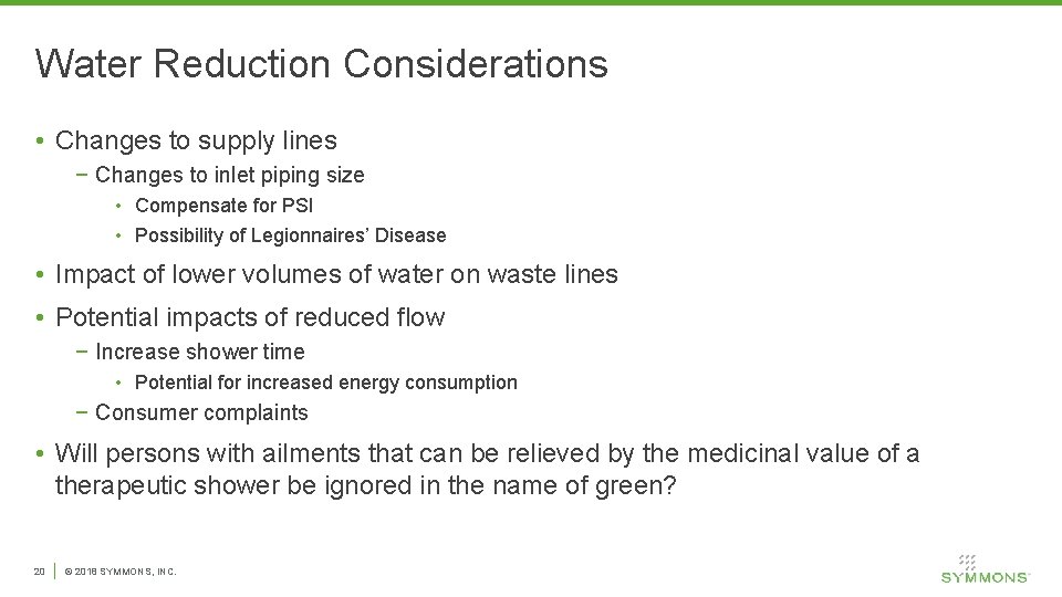 Water Reduction Considerations • Changes to supply lines − Changes to inlet piping size