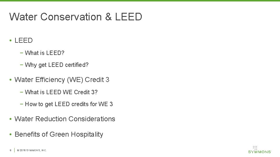 Water Conservation & LEED • LEED − What is LEED? − Why get LEED