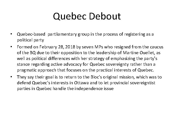 Quebec Debout • Quebec-based partliamentary group in the process of registering as a political