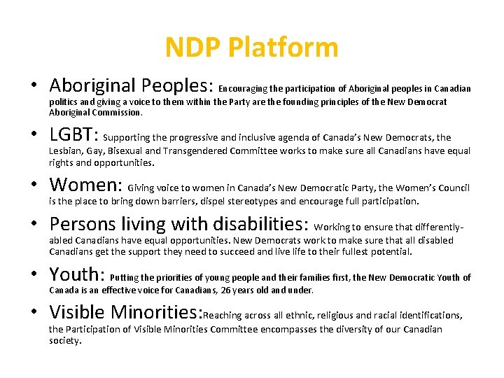 NDP Platform • Aboriginal Peoples: Encouraging the participation of Aboriginal peoples in Canadian politics