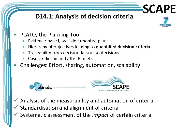 D 14. 1: Analysis of decision criteria SCAPE • PLATO, the Planning Tool •
