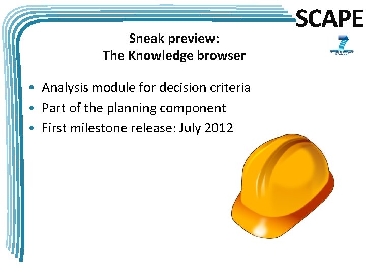 Sneak preview: The Knowledge browser • Analysis module for decision criteria • Part of