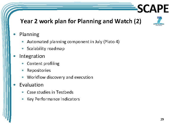 SCAPE Year 2 work plan for Planning and Watch (2) • Planning • Automated