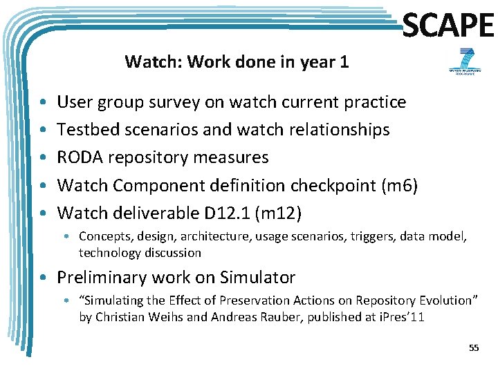 SCAPE Watch: Work done in year 1 • • • User group survey on