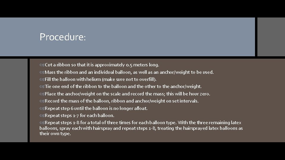 Procedure: Cut a ribbon so that it is approximately 0. 5 meters long. Mass