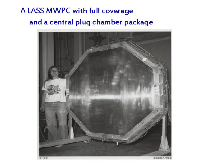 A LASS MWPC with full coverage and a central plug chamber package 