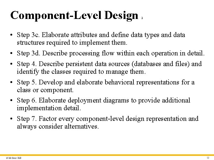 Component-Level Design 2 • Step 3 c. Elaborate attributes and define data types and