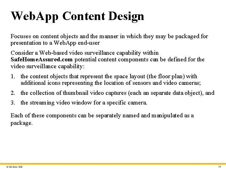 Web. App Content Design Focuses on content objects and the manner in which they