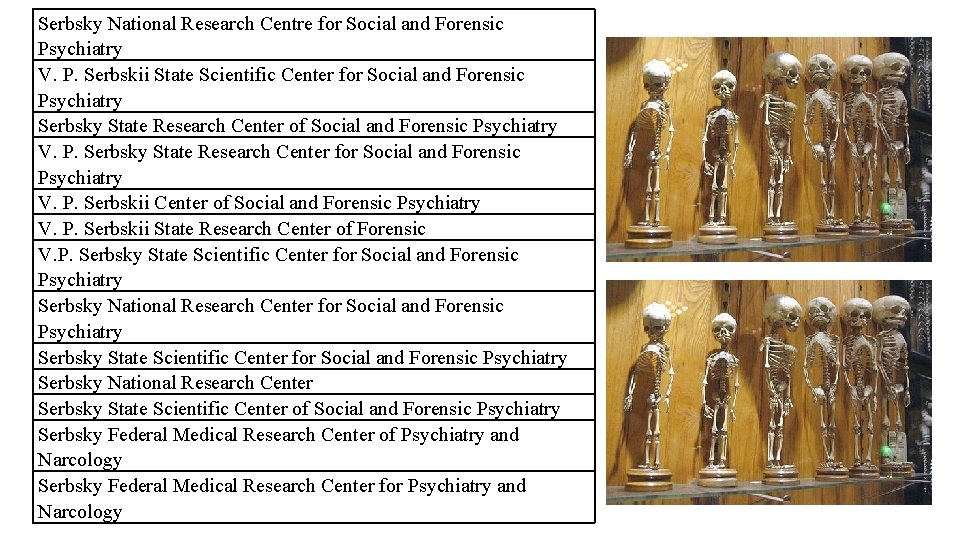Serbsky National Research Centre for Social and Forensic Psychiatry V. P. Serbskii State Scientific