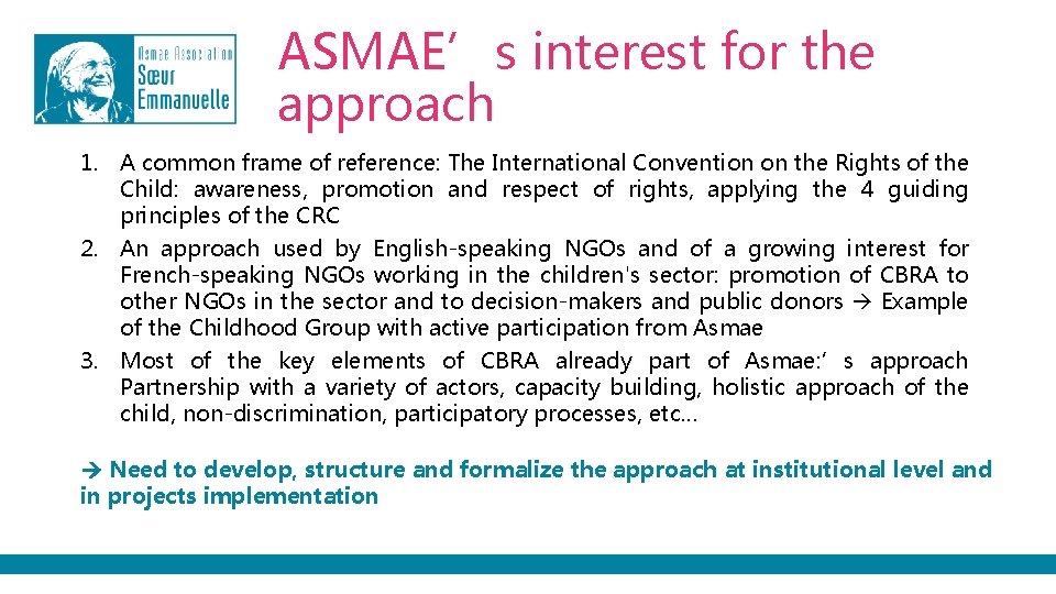 ASMAE’s interest for the approach 1. A common frame of reference: The International Convention