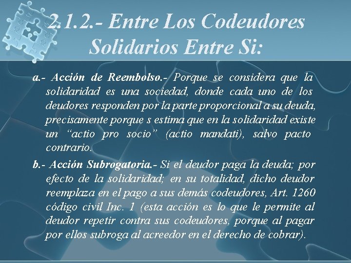 2. 1. 2. - Entre Los Codeudores Solidarios Entre Si: a. - Acción de
