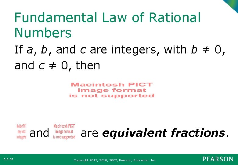 Fundamental Law of Rational Numbers If a, b, and c are integers, with b
