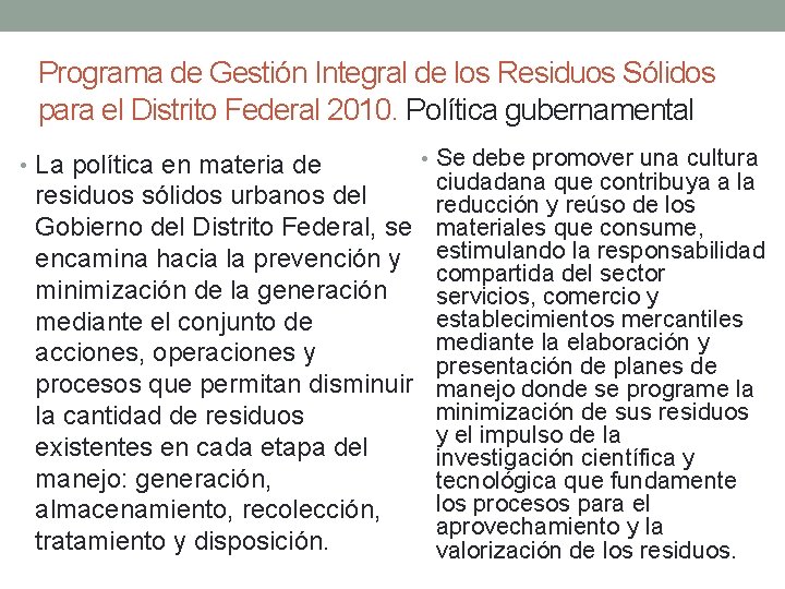 Programa de Gestión Integral de los Residuos Sólidos para el Distrito Federal 2010. Política
