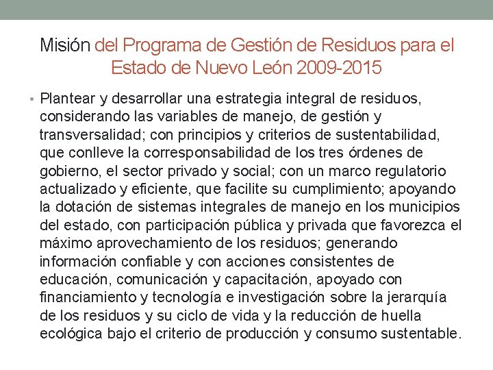 Misión del Programa de Gestión de Residuos para el Estado de Nuevo León 2009