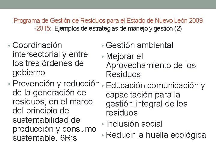 Programa de Gestión de Residuos para el Estado de Nuevo León 2009 -2015: Ejemplos