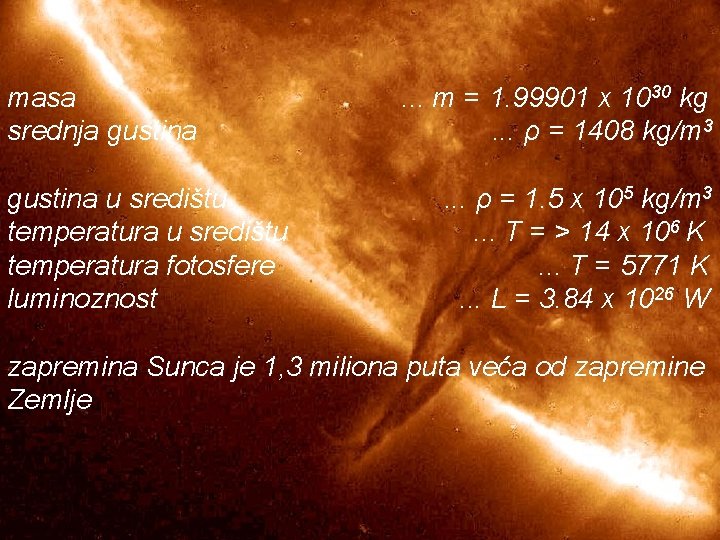 masa srednja gustina u središtu temperatura fotosfere luminoznost . . . m = 1.