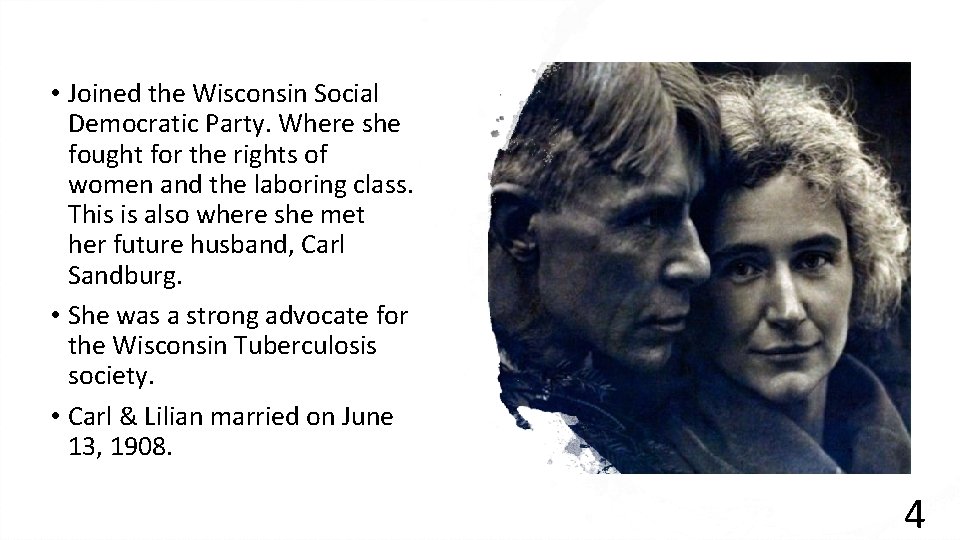  • Joined the Wisconsin Social Democratic Party. Where she fought for the rights