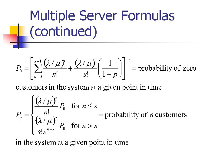 Multiple Server Formulas (continued) 