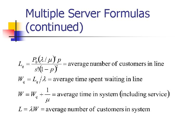 Multiple Server Formulas (continued) 