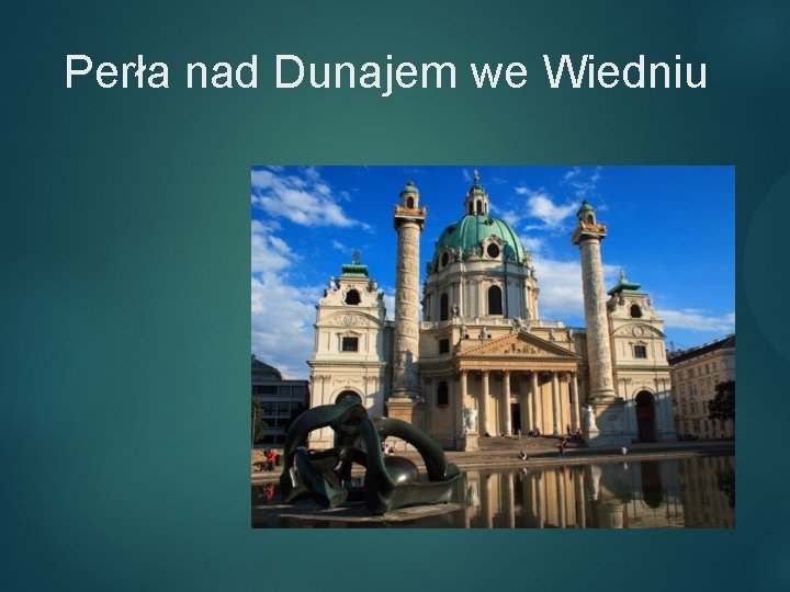 Perła nad Dunajem we Wiedniu 