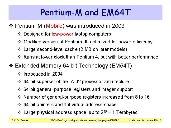 Pentium-M and EM 64 T v Pentium M (Mobile) was introduced in 2003 ²