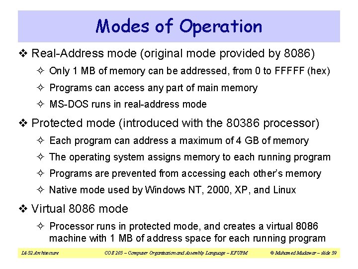 Modes of Operation v Real-Address mode (original mode provided by 8086) ² Only 1