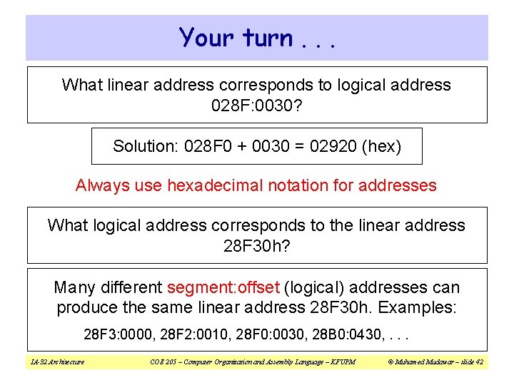 Your turn. . . What linear address corresponds to logical address 028 F: 0030?